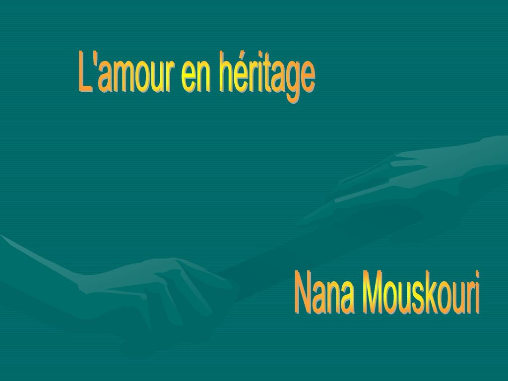 L Amour En H Ritage Nana Mouskouri Ppt T L Charger